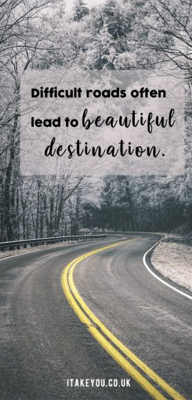 Best Motivational Quotes That'll Encourage You - Difficult roads