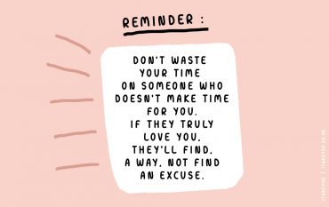 30 Don’t Waste Your Time Quotes : They’ll find a way, not find an excuse