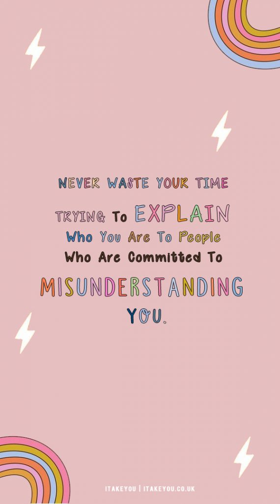 30 Don’t Waste Your Time Quotes : Who Are Committed To Misunderstanding You