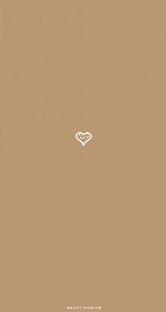 30 Cute Brown Aesthetic Wallpapers for Phone : Love Heart I Take You ...