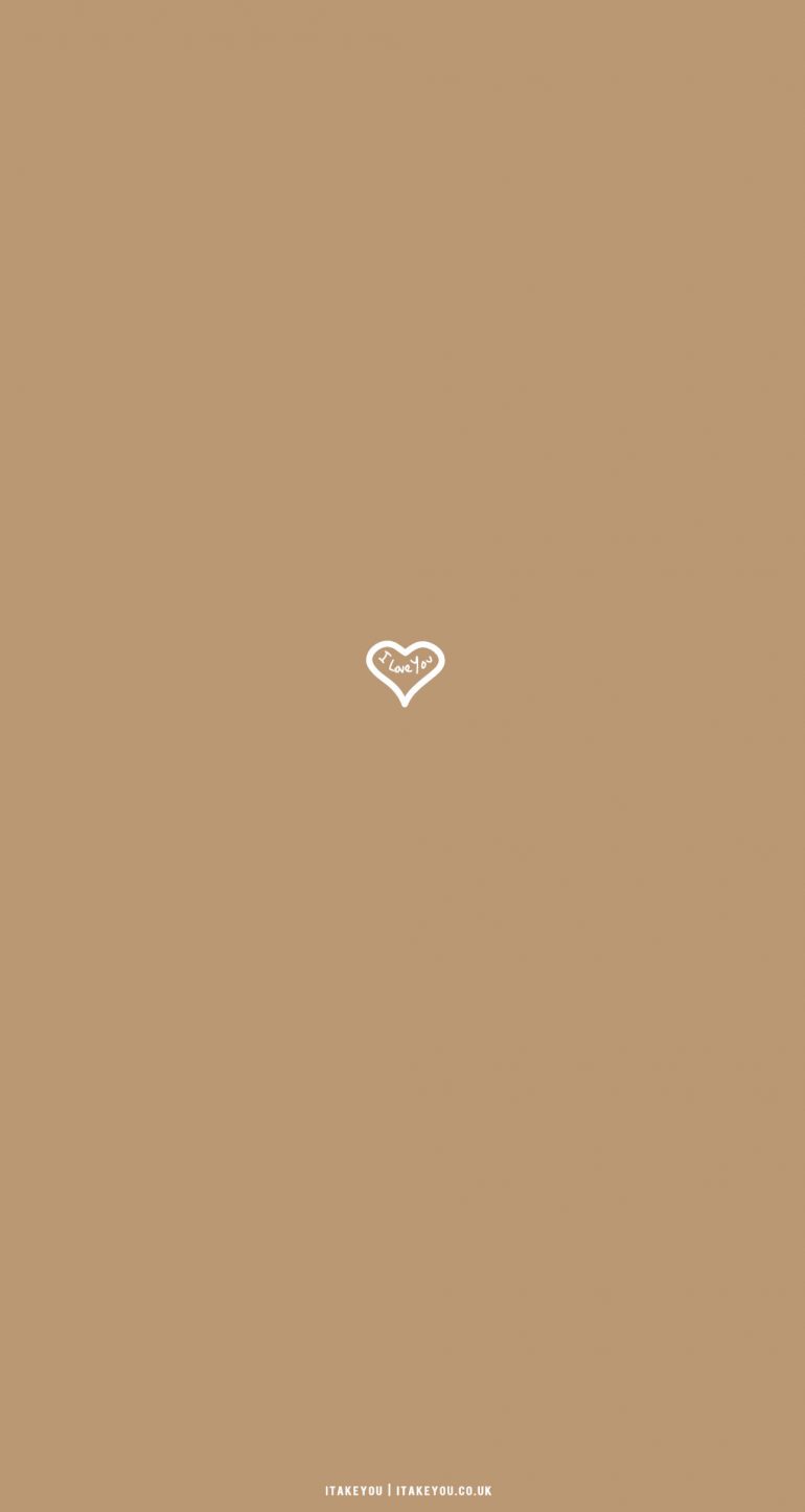 30 Cute Brown Aesthetic Wallpapers for Phone : Love Heart I Take You ...