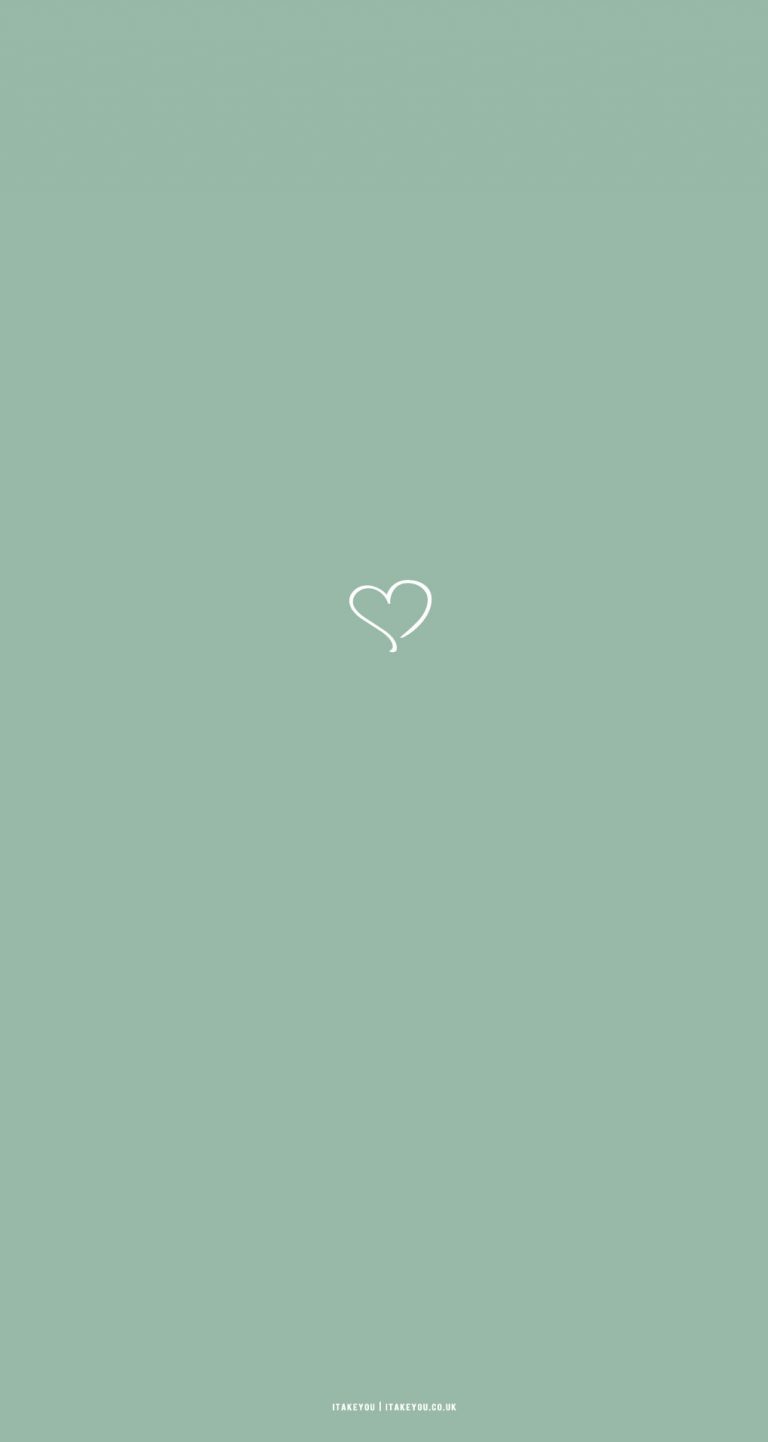 15 Sage Green Minimalist Wallpapers for Phone : Cute Heart I Take You ...