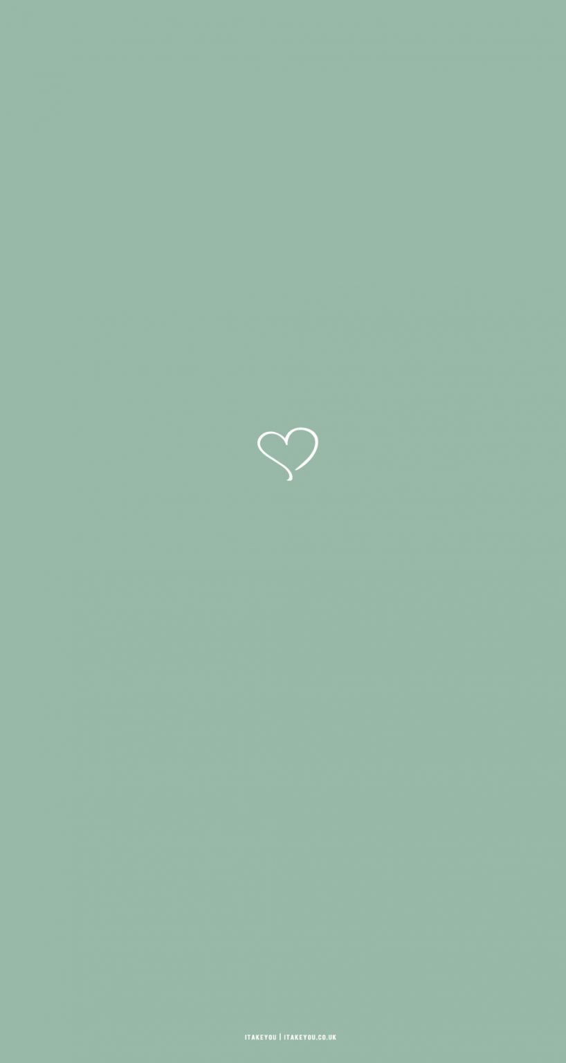 15 Sage Green Minimalist Wallpapers for Phone : Cute Heart I Take You ...