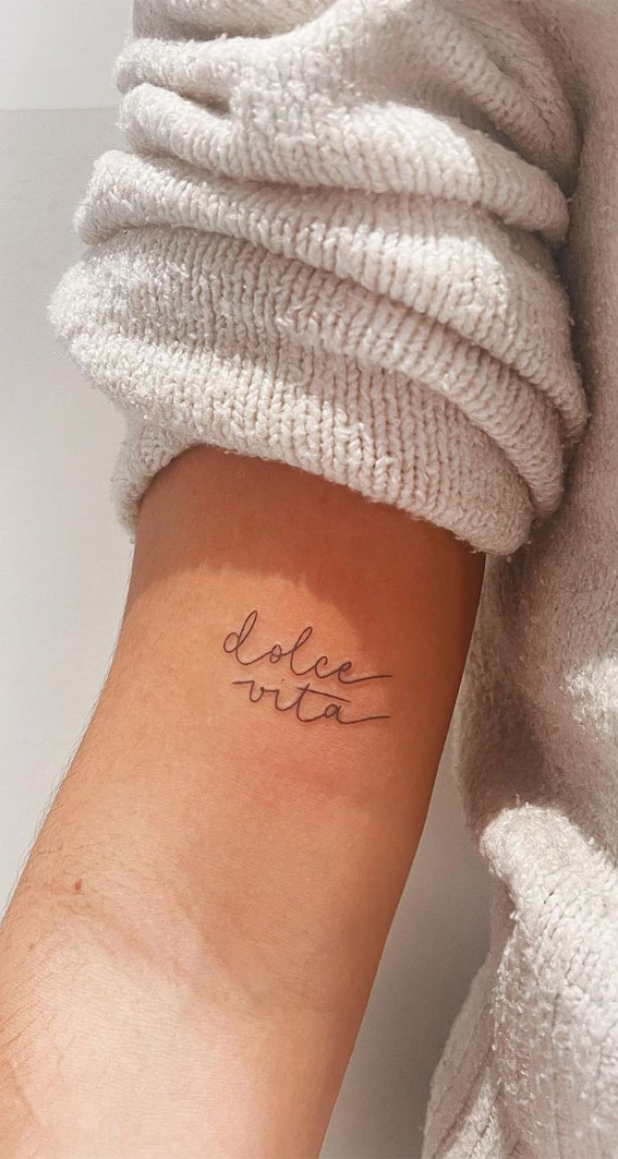 70+ Beautiful Tattoo Designs For Women : DOLCE VITA Tattoo on Arm