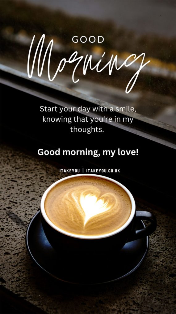 14 Heartfelt Good Morning Wishes for Him ⁣ I Take You | Wedding ...