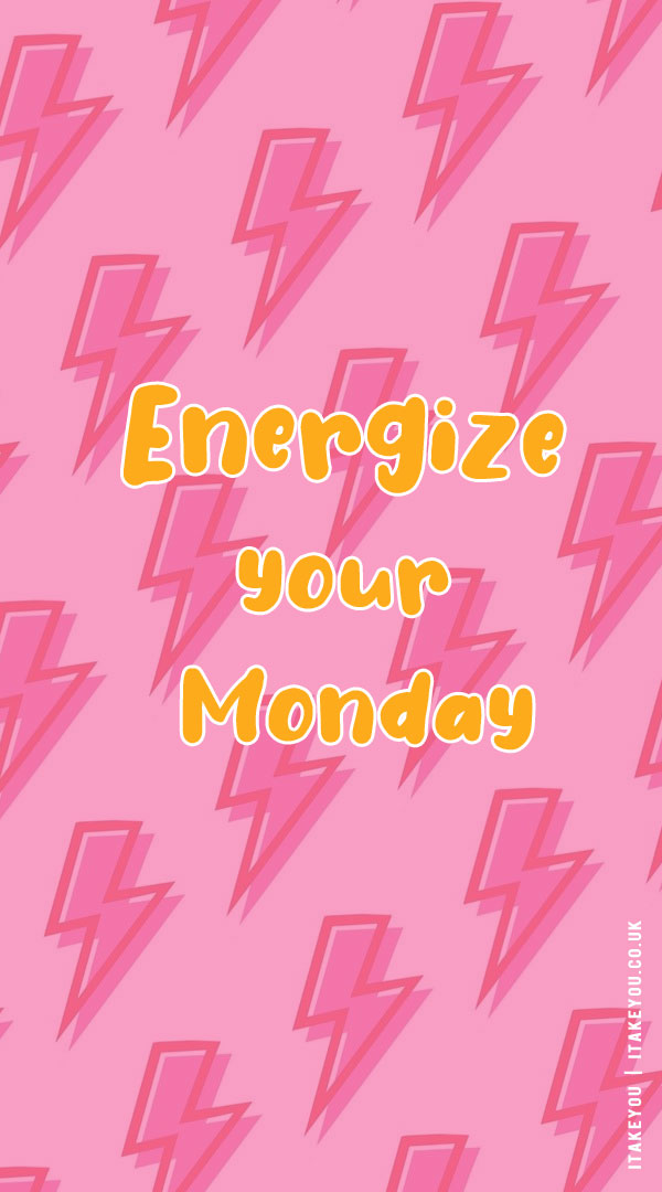 Energize Your Monday : Spark Positive Vibes!