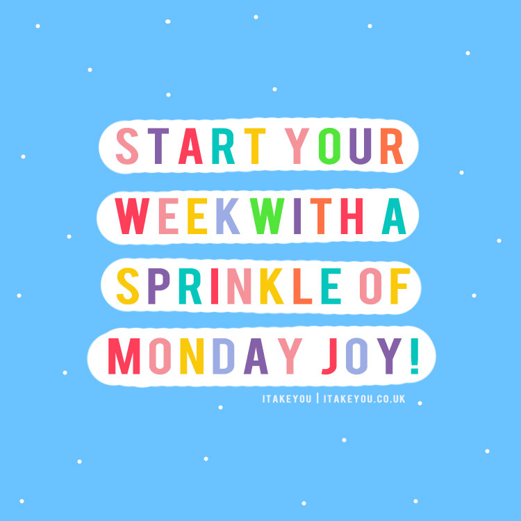 Monday Message “Start your week with a sprinkle of Monday joy!”