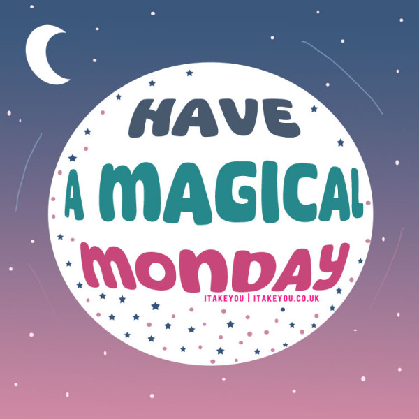 have a magical monday, Happy Monday Good Morning Images, happy Monday, Monday vibes, happy monday good morning, happy monday images, happy monday pictures, monday motivational quotes, motivational monday quotes for work, amazing monday quotes, mindset monday quotes, new week motivation, inspirational quotes to start the week