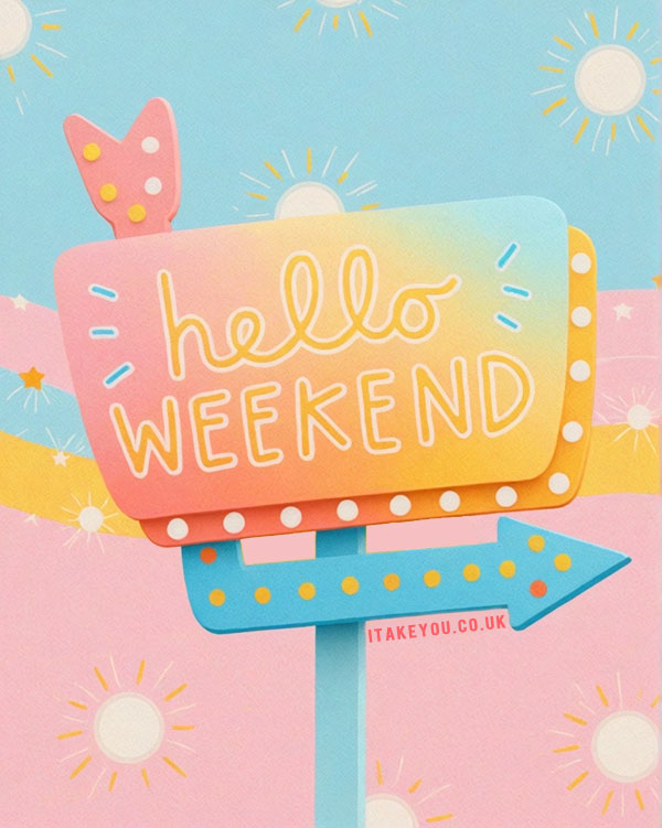 hello weekend wallpaper, hello weekend messages