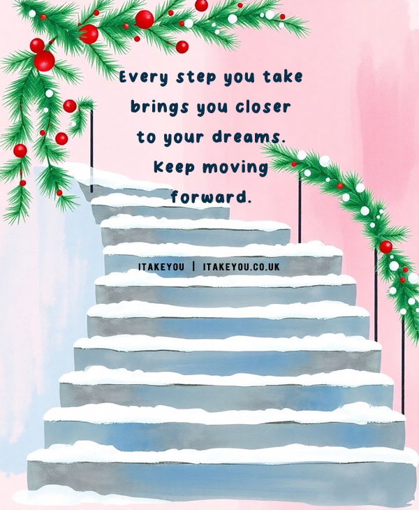 Every step you take brings you closer to your dreams. Keep moving forward, Wednesday motivational