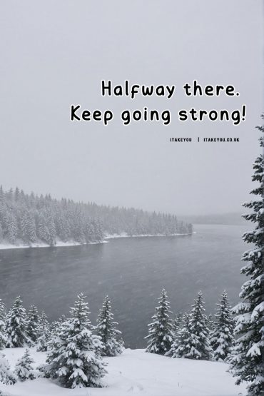 Halfway there Keep going strong, Wednesday motivational quotes, wednesday positive quotes