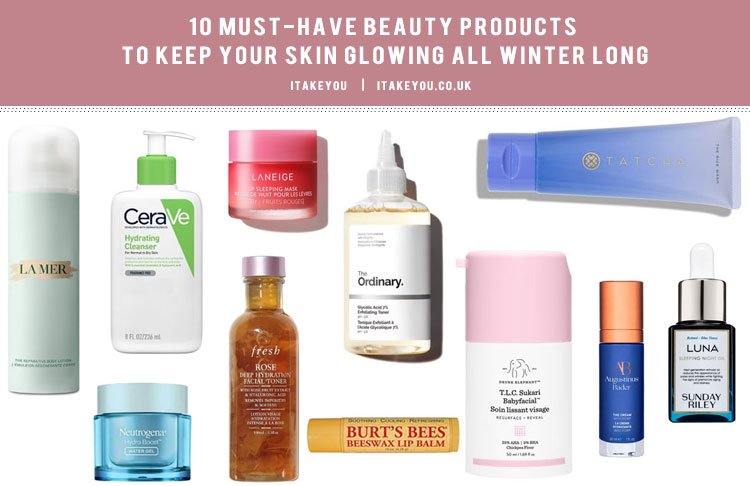 10 Must-Have Beauty Products to Keep Your Skin Glowing All Winter Long